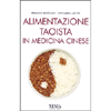 Alimentazione Taoista e Medicina Cinese<br />