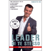 Leader di Te Stesso<br />Come sfruttare al meglio il tuo potenziale per migliorare la qualità della tua vita personale e professionale