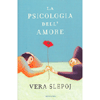 La Psicologia dell'Amore<br />Storia psicologia e mitologia dell'Amore