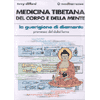 Medicina Tibetana del Corpo e della Mente<br />la guarigione di diamante