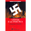 Satana e la Svastica<br />Il nazismo e l'occulto