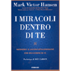 I Miracoli Dentro di Te<br />Riconosci il lavoro straordinario che Dio compie in te