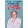 La Gioia di Vivere<br />A piccoli passi verso la saggezza