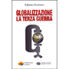 Globalizzazione<br />La Terza guerra