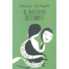 Il Maestro Interiore<br />Innamoramento e creatività - Maestri di se stessi