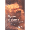 Figure di donna<br>nei miti e nelle leggende