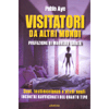 Visitatori da Altri Mondi<br />Casi, testimonianze e studi sugli incontri ravvicinati del quarto tipo