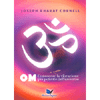 OM <br />Conoscere e usare la vibrazione più potente dell'universo