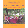 Ricette per la Gioia<br />200 deliziose ricette vegan