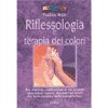 Riflessologia e Terapia dei Colori<br />