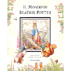 Il Mondo di Beatrix Potter<br />L'unica edizione originale autorizzata 