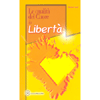 Le Qualità del Cuore<br />La libertà