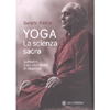 Yoga La Scienza Sacra<br />Samadhi il più alto stadio di saggezza