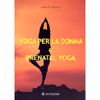 Yoga per la Donna e Prenatal Yoga<br />