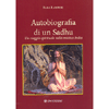 Autobiografia di un Sadhu<br />Un viaggio spirituale nella mistica India
