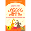 Quando la Giraffa Balla col Lupo<br />La comunicazione non violenta in 4 passi