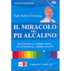 Il Miracolo del PH Alcalino - DVD<br />Bilanciate la vostra dieta, recuperate la vostra salute