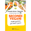 Secondi Vegani<br />Piatti squisiti per tutti i gusti