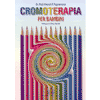 Cromoterapia per Bambini<br />