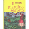 Il Giardino Segreto<br />Illustrazioni di Vanna Vinci