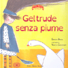 Geltrude senza Piume<br />Illustrazioni di Valeria Castellani