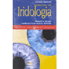 Iniziazione all'Iridologia<br />diagnosi e terapia mediante l'osservazione dell'iride