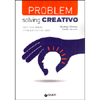 Problem Solving Creativo<br />Come trasformare i problemi in opportunità