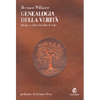 Genealogia della Verità<br />Storia e virtù del dire il vero
