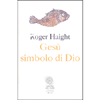 Gesù Simbolo di Dio<br />