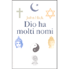 Dio Ha Molti Nomi<br />