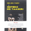 Il sentiero dei tamburi<br>svegliare lo spirito con l'arte del tamburo cerimoniale<br>con CD musicale