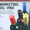 Marketing del Vino<br />Dalle etichette ai social network, la guida completa per promuovere il vino e il turismo enogastronomico
