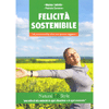 Felicità Sostenibile<br />Muoversi nella vita con passo leggero