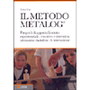 Il Metodo Metalog<br />Progetti di apprendimento esperienziale, emotivo e sistemico attraverso metafore di interazione