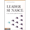 Leader si Nasce<br />Come trovare quello di successo