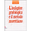 L'Indagine Grafologica e il Metodo Morettiano<br />