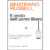 Il Credo dell'Uomo Libero<br />La cosa principale e necessaria per rendere felice il mondo è l'intelligenza