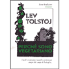Perchè Sono Vegetariano<br />Finchè esisteranno i macelli, esisteranno sempre campi di battaglia