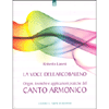 La Voce dell'Arcobaleno<br /> Le straordinarie applicazioni del canto armonico 