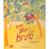 Tre Alberi per Bruno<br />