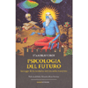 Psicologia del Futuro<br />Sviluppi della moderna ricerca sulla coscienza