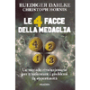 Le 4 Facce della Medaglia<br />Un metodo rivoluzionario per trasformare i problemi in opportunità