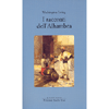 I Racconti dell'Alhambra<br />Un romanzo romantico