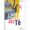 L'Arte Cinese del Tè<br />