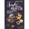 Tondo Come una polpetta<br />Tante idee vegetariane, classiche, dolci, finger food
