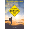 Destinazione Santiago<br />Come ritrovare se stessi sul cammino