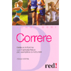 Correre<br />Belle e in forma con l'attività fisica più semplice e naturale