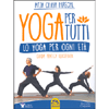 Yoga per Tutti<br />Lo yoga per ogni età