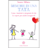 Memorie di una Tata<br />Come i bambini ci insegnano la vita. Un report per adulti consapevoli