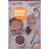 Cucina Naturale - Non Solo Grano<br />Guida non solo grano